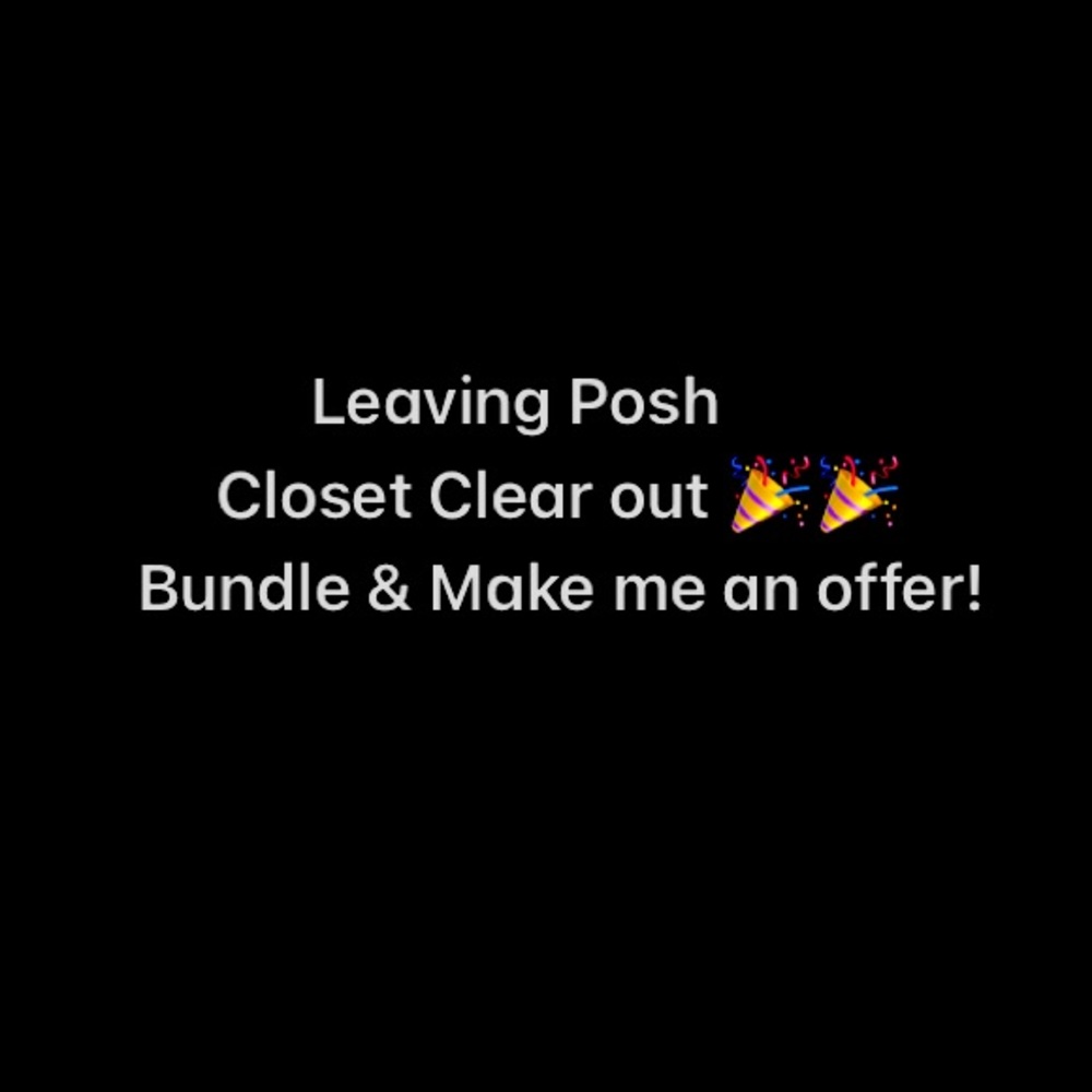 CLOSET SALE - I’m leaving posh.